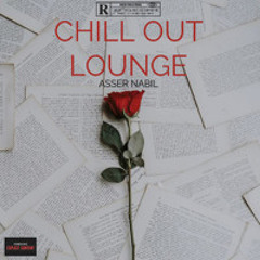 Asser Nabil - Chill Out Lounge Mix