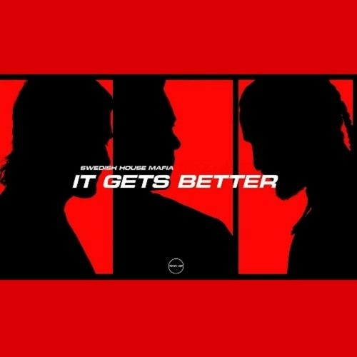 Swedish House Mafia - It Gets Better (Stockholm Version)