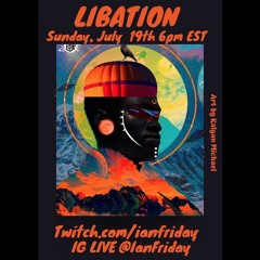 Libation Live with Ian Friday 7-19-20
