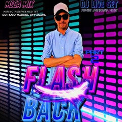 Flash Back Part 2 (Djay)