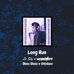 Long Run ft. Wetakeoff, Obou Gbais & Shtidaxx