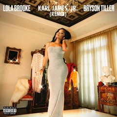 Lola Brooke feat. Bryson Tiller - You (Karl James, Jr. Mashup)