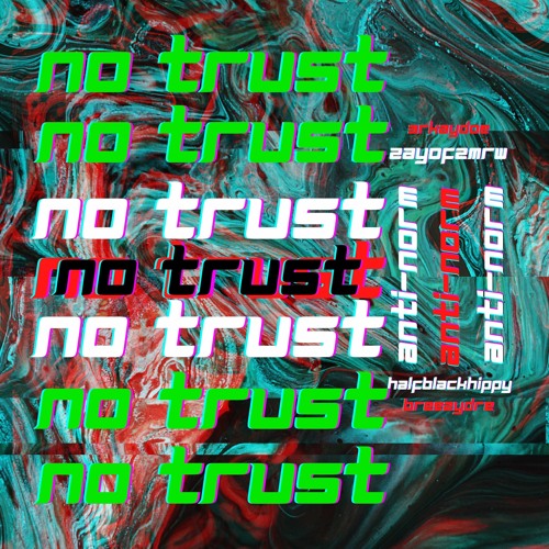 NO TRUST (feat. 3RKAY & BREEZYDRE)