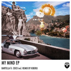 Coco & Bartella - My Mind (Kiberu Remix) [Leisure]