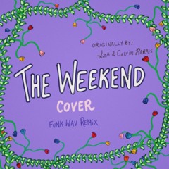 The Weekend by SZA (Funk Wav Remix) Cover