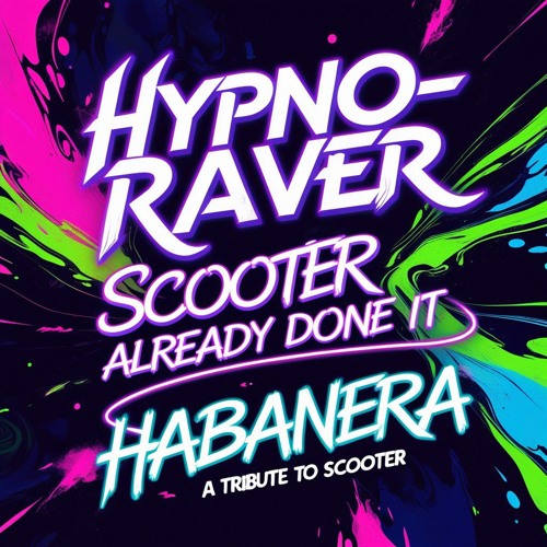 Scooter Already Done It (Habanera) / A Tribute To Scooter