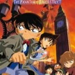 Stream episode Detective Conan The Phantom of Baker Street 2002