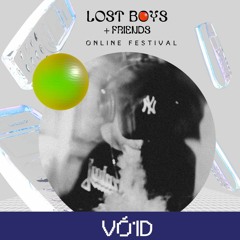 vó1d - lost boys + friends: online festival  (27/03/2020)