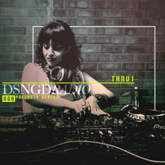 DSNGDRadio Podcast Series - DPS008 - TANVI