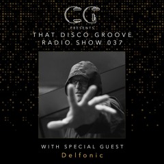 Delfonic on That Disco Groove Radio Show 037