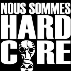NOUS SOMMES HARDCORE