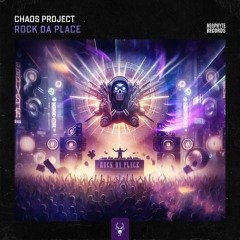 Chaos Project - Rock Da Place