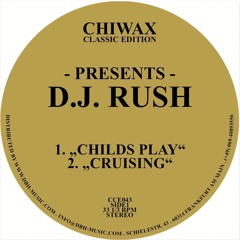CCE043 - D.J. Rush - Childs Play (Chiwax Classic Edition)