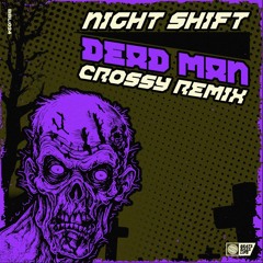 Night shift - Dead man (Crossy Remix)