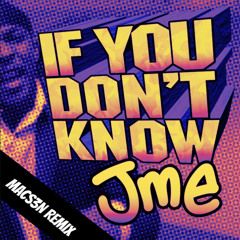 JME - if you dont know (MACS3N remix)