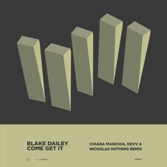 Blake Dailey - Come Get It (Nicholas Nothing Remix) [All Blak Records]
