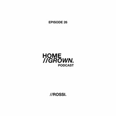 HOMEGROWN RECORDS. E26 //. Rossi.