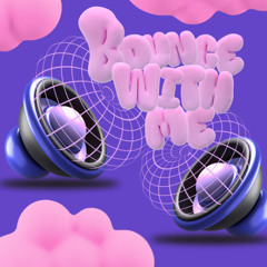 Bounce with me Set // Resonar