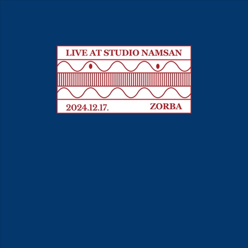 Live at Studio Namsan : Zorba (Dec 2024)