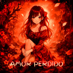 AMOR PERDIDO