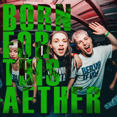 Aether - Born For This