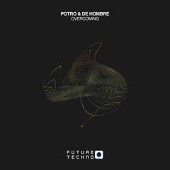 Pøtrø, De Hombre - Deliria [Future Techno Records]