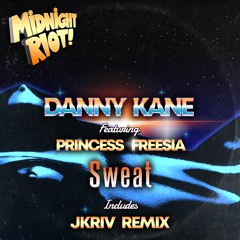 Danny Kane feat Princess Freesia - Sweat - Jkriv Remix (teaser)
