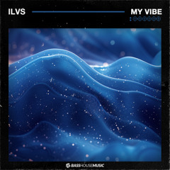 ILVS - My Vibe