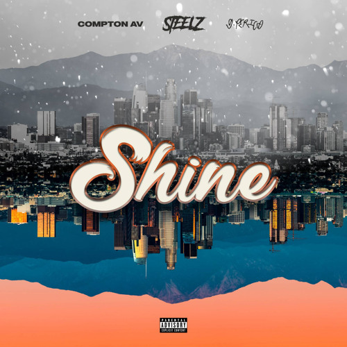 Compton Av, Steelz & G Perico - Shine