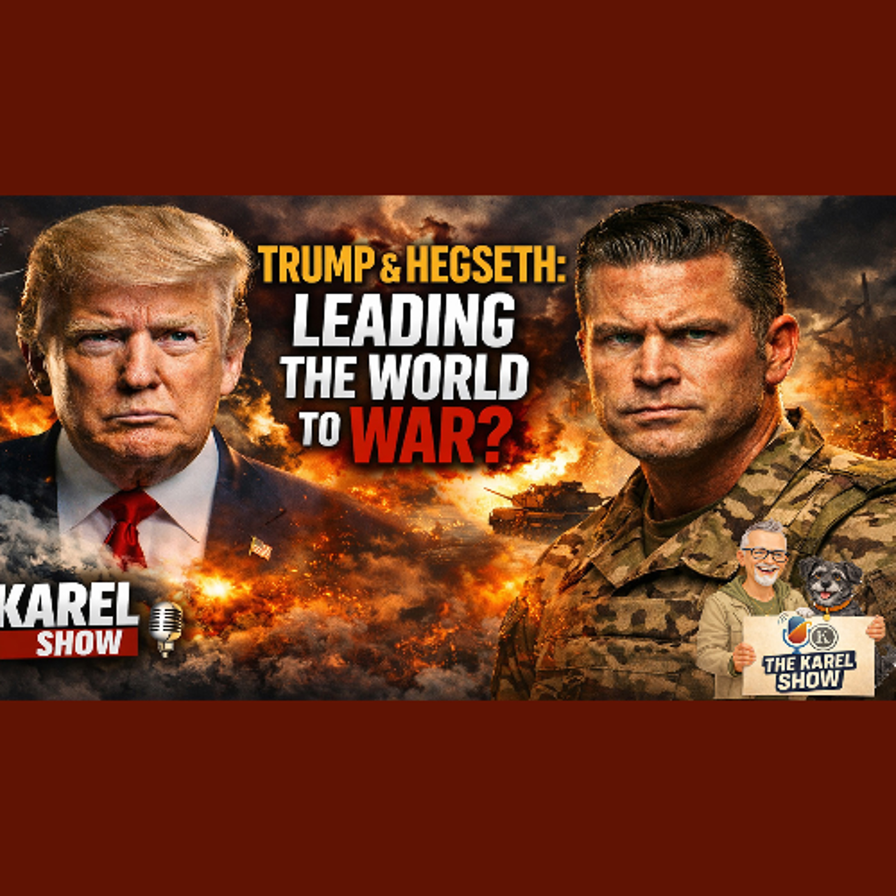 Trump, War & Power: Are Trump and Pete Hegseth the Most Dangerous Men in the World?