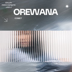 COMET - Orewana (Original Mix)