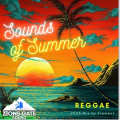 "Sounds Of Summer" 2023 REGGAE MIX - DJ ELEMENT #BeresHammond #CollieBuddz #BusySignal #LilaIke