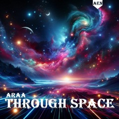 Araa - Through Space (AEN Release)