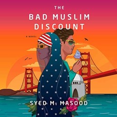 [View] EPUB 🗂️ The Bad Muslim Discount: A Novel by  Syed M. Masood,Pej Vahdat,Hend A