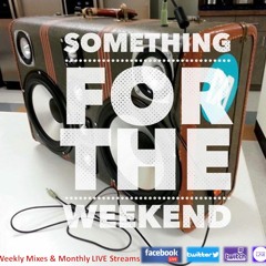 SOMETHING FOR THE WEEKEND SHOW 102
