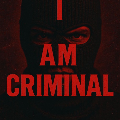 I AM CRIMINAL - Carv, Activator, Zatox, Holy Priest, Ramon