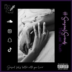 #SensualSounds: The Last Touch | @Mike4hunnit
