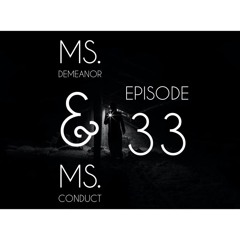 Episode Thirty Three