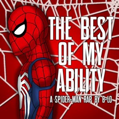 "The Best of My Ability" - A Spider-Man Rap by B-Lo