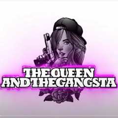 The Queen And The Gangsta