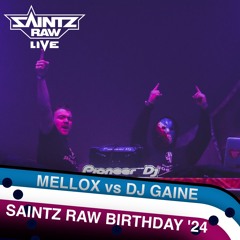 Saintz Raw Bday 2024 - GAINE vs MelloX