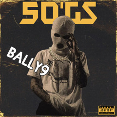 bally9 - 50'gs  prod. Juaninstrumentals