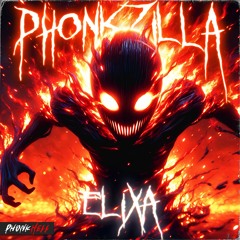 Phonkzilla - Elixa