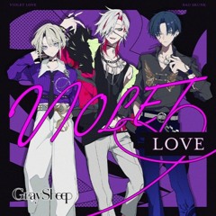 【Gray Sheep】– VIOLET LOVE