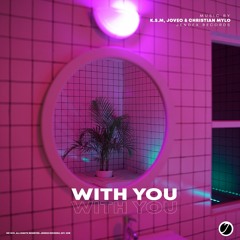 K.S.M, JOVEO & Christian Mylo - With You
