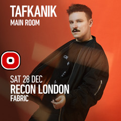 TAFKANIK Live @ Recon - Fabric London 28/12/24