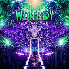 Wolfboy - Siguiente Nivel | Out now !