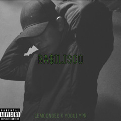 Ba$ilisco