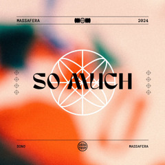 Massafera - So Much (Original Mix)