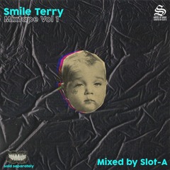 Smile Terry Mixtape Vol 1 (Live Mix by Slot-A)